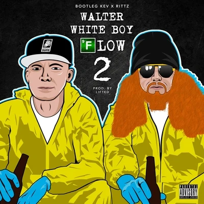 Walter White Boy Flow 2 - Single 专辑 Rittz