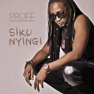 Siku Nyingi 專輯 PROFF