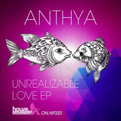 Unrealizable Love Ep 專輯 Anthya