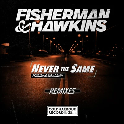 Fisherman & Hawkins Never the Same