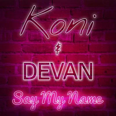 Devan Say My Name