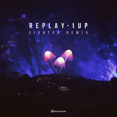 1 Up (Sighter Remix) 專輯 Replay