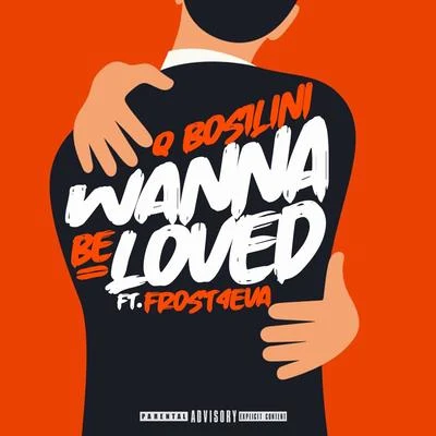 Wanna Be Loved (feat. Frost4eva) 專輯 Frost4eva