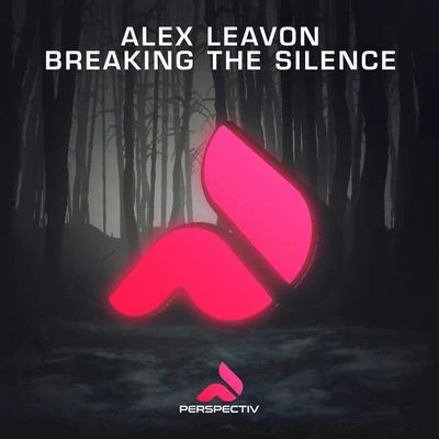 Breaking The Silence 专辑 Alex Leavon