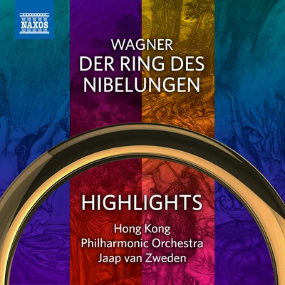 Falk StruckmannHong Kong Philharmonic OrchestraJaap Van ZwedenSimon ONeill Wagner: Der Ring des Nibelungen (Highlights)