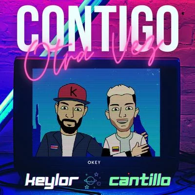 Contigo Otra Vez (feat. Cantillo) 专辑 Tony G/Keylor