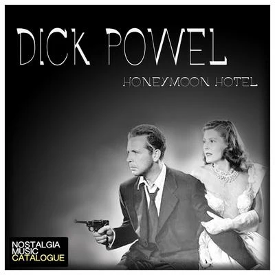 Dick Powell Honeymoon Hotel