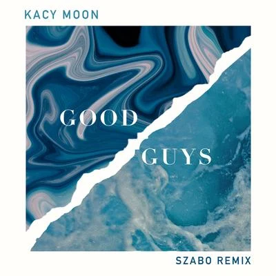 Kacy MoonBlanee Good Guys (Szabo Remix)