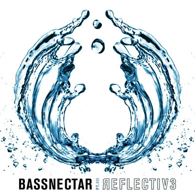 Reflective (Part 3) Preview 2 專輯 Bassnectar