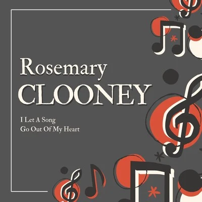 Rosemary ClooneyBerlinBetty Clooney I Let a Song Go out of My Heart