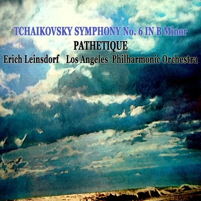 Tchikosky Symphony No 6 In B Minor 專輯 Los Angeles Philharmonic Orchestra