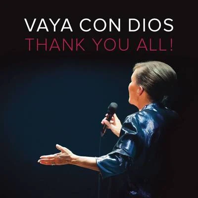 Vaya Con Dios Thank You All !