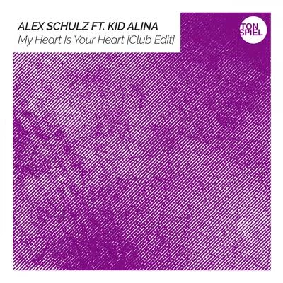 My Heart Is Your Heart (Club Edit) 专辑 Alex Schulz