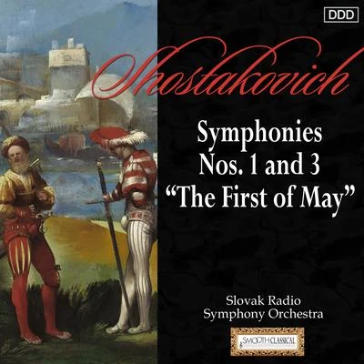 Shostakovich: symphonies no是. 1 安定 3 the first of may 專輯 Ladislav Slovak/Slovenský Filharmonický Zbor/Slovak Radio Symphony Orchestra