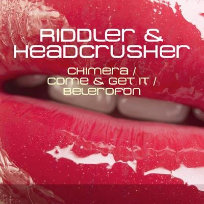 ChimeraCome & Get ItBelerofon 專輯 Riddler