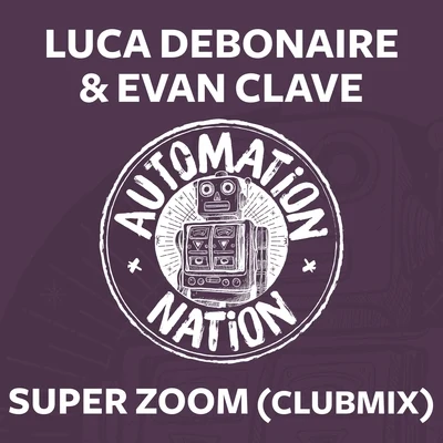 Super Zoom (Clubmix) 專輯 Evan Clave