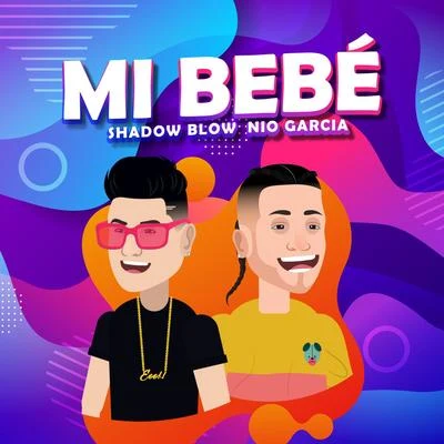 Mi Bebé 专辑 Shadow Blow