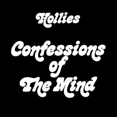 Confessions of the Mind (Expanded Edition) 专辑 The Hollies