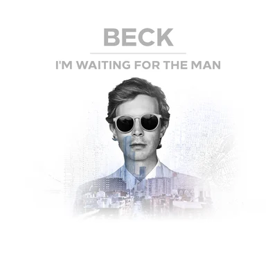 I&#x27;m Waiting For The Man 专辑 Beck/Faber/Davie/Topsy/Billy Sanders