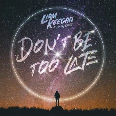 Dont Be Too Late 專輯 Liam Keegan/G-Wizard/Israel Bell