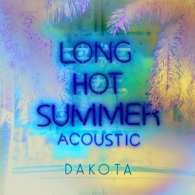 DakotaJonas Blue Long Hot Summer (Acoustic)