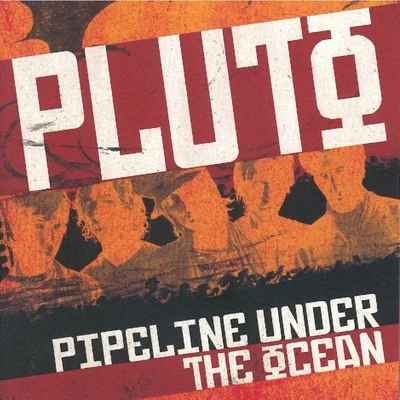 Pipeline Under the Ocean 專輯 Pluto