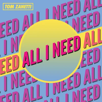 All I Need 專輯 Tom Zanetti/Silky