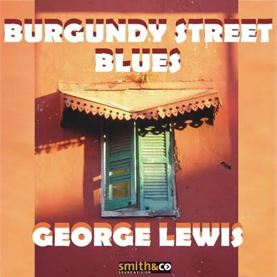 Burgundy Street Blues 專輯 George Lewis