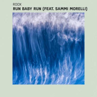 Run Baby Run 专辑 Guztavo MX/Sammi Morelli