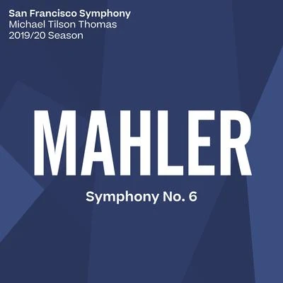 San Francisco SymphonyHerbert Blomstedt Mahler: Symphony No. 6