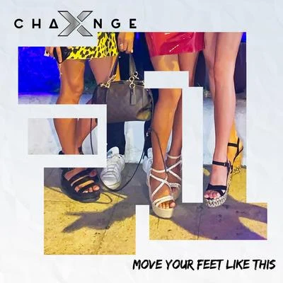 Move Your Feet Like This 專輯 X-Change