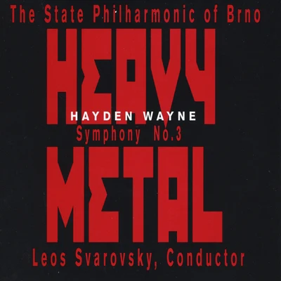 Vladimíra KlánskáLeoš SvárovskýJan JíšaLumír VaněkLeoš JanácekPetr MacečekDaniel WiesnerLubomír HavlákJaroslav Marek Symphony No. 3: Heavy Metal