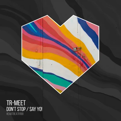 Don't Stop Say Yo! (Edit) 專輯 TR-MEET/Tommy Vee