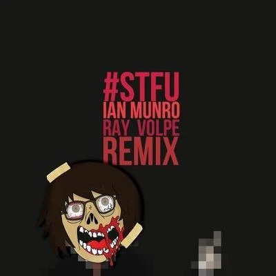 #STFU (Ray Volpe Remix) 專輯 Ray Volpe