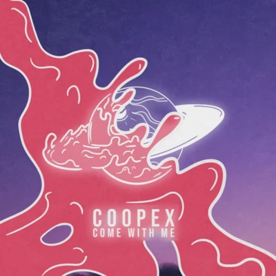 Come With Me 专辑 Coopex/Mokaby/Adam Trigger