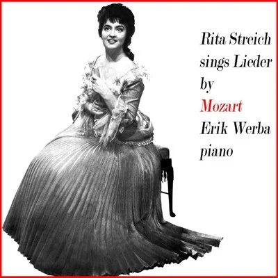 Rita Streich Sings Lieder By Mozart 专辑 Erik Werba