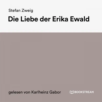 Die Liebe der Erika Ewald 專輯 Stefan Zweig