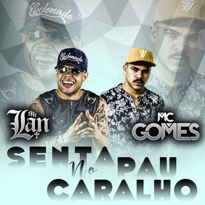 Senta no pau caralho 专辑 MC Gomes