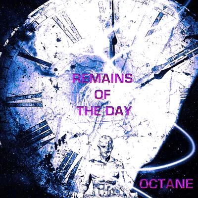 Remains Of The Day 專輯 Octane