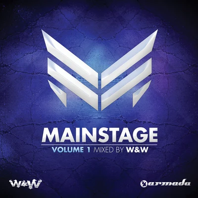 Mainstage, Vol. 1 (Mixed by W&W) 專輯 W&W