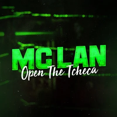 Open The Tcheka 專輯 MC Lan