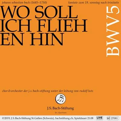 Bachkantate, BWV 5 - Wo soll ich fliehen hin 专辑 Chor der J.S. Bach-Stiftung