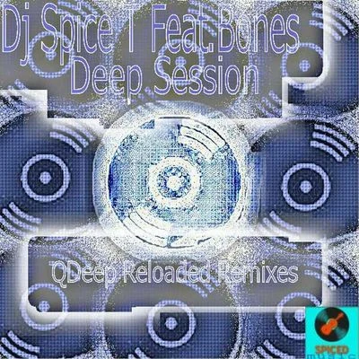 DJ Spice T Deep Session (QDeep Reloaded Remixes)