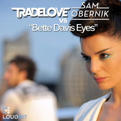 Bette Davis Eyes (Tradelove Vs. Sam Obernik) 專輯 Sam Obernik