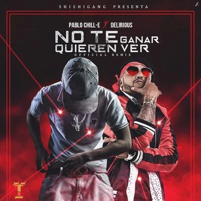 No Te Quieren Ver Ganar (Remix) 專輯 Andresito Otro Corte/Chuchu Retro/Bayron Fire/Luxian Baby/Crissmiami