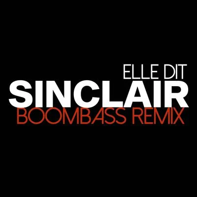 Elle dit (Boombass Remix) 專輯 Sinclair