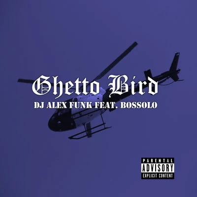 Ghetto Bird 專輯 B.G. Knocc Out/DJ Alex Funk/young claybo