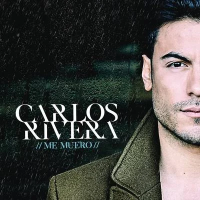 Me Muero 專輯 Carlos Rivera/José Luis Perales