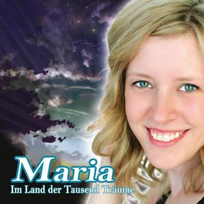 Im Land der tausend Träume 专辑 MARIA