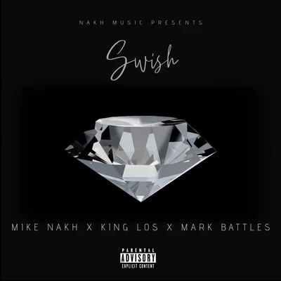 King Los Swish (feat. King Los & Mark Battles)